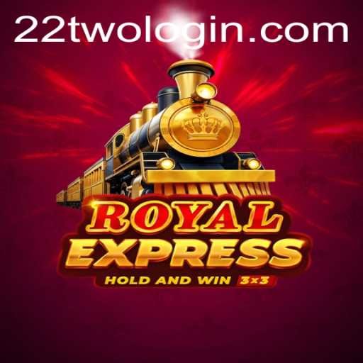 Discover the Excitement of RoyalExpress: The Game Redefining Strategy with 22TWO